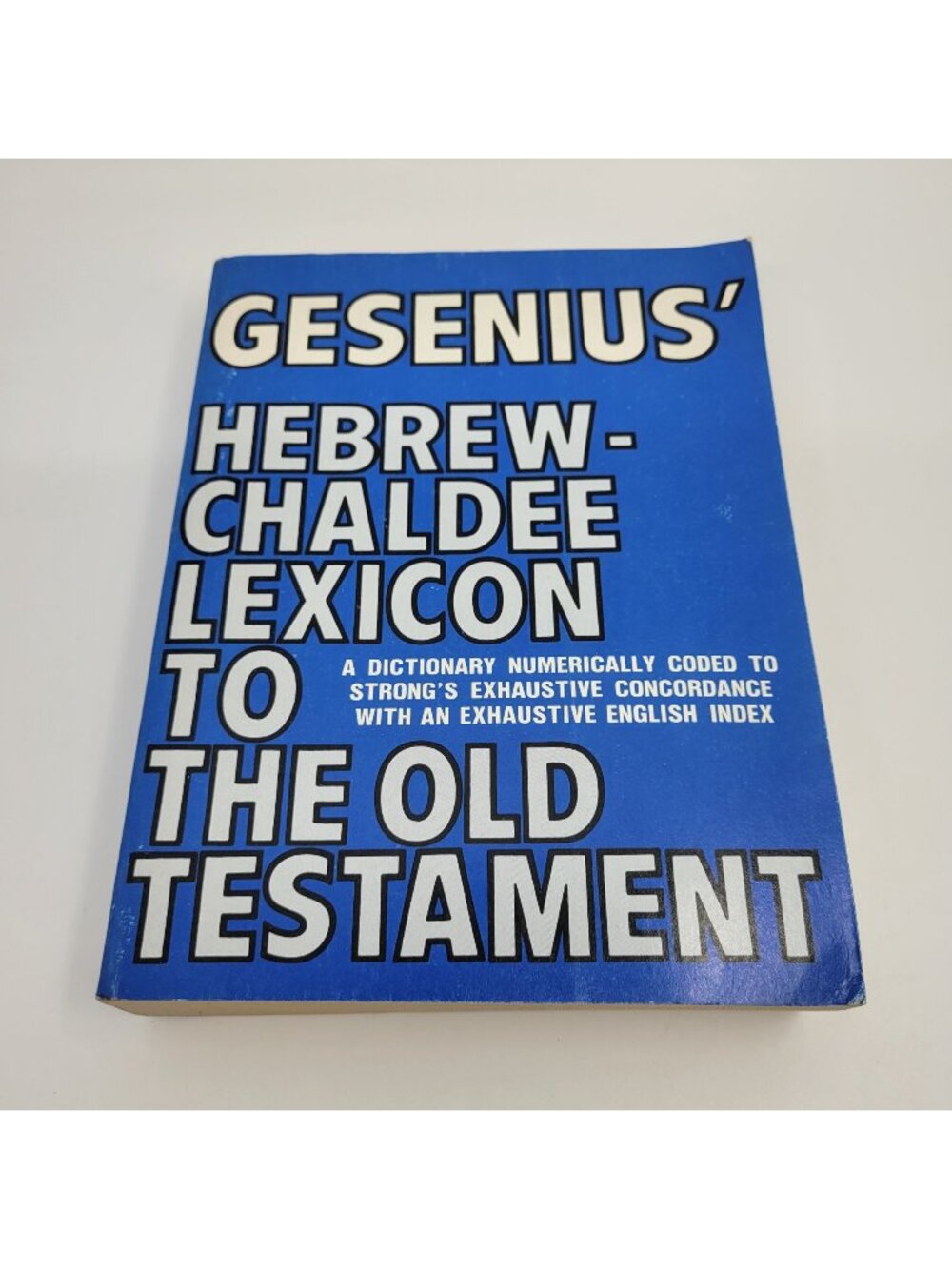 Gesenius' Hebrew-Chaldee Lexicon to the Old Testament Coded Concordance 1981